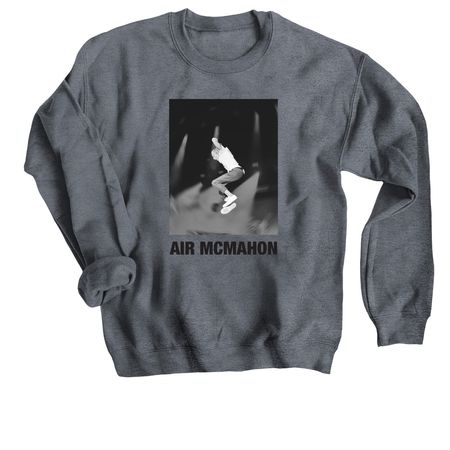 Air McMahon, a Dark Heather Crewneck Sweatshirt