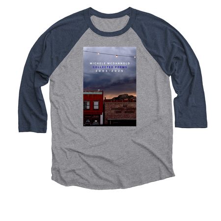 Collected Poems by Michele McDannold, a Vintage Navy and Premium Heather 3/4 Sleeve Baseball Tee