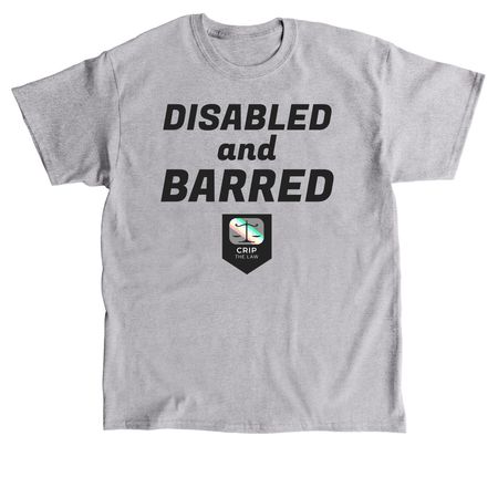 Disabled and Barred, a Sport Grey Classic Unisex Tee