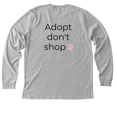 Callies Canine Rescue - Adopt don't shop Tops, a Athletic Heather Premium Long Sleeve Tee (back-view)