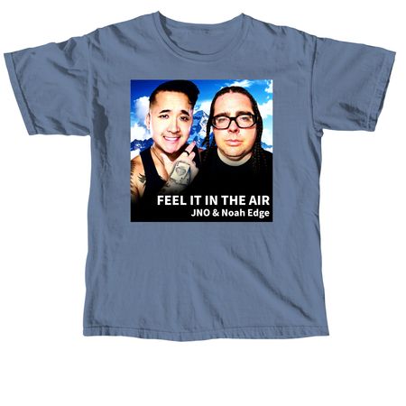 FEEL IT IN THE AIR T-Shirt&nbsp;, a Blue Jean Comfort Colors Unisex Tee