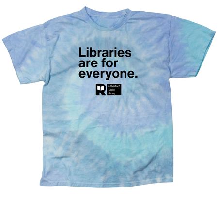 Libraries are for Everyone (Black Text), a Lagoon Classic Tie Dye Tee