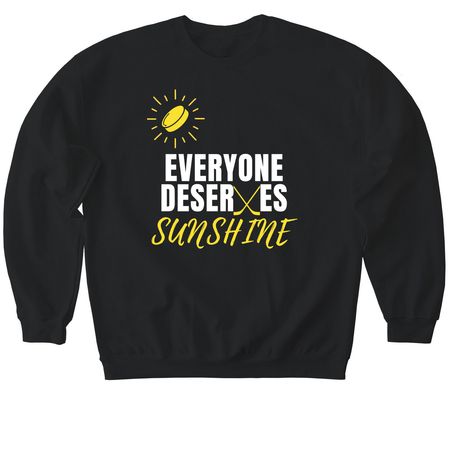 Everyone Deserves Sunshine, a Black Softstyle Crewneck Sweatshirt