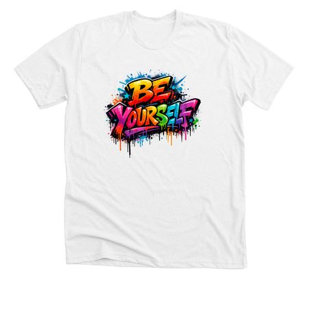 BE YOURSELF&nbsp;, a Solid White Blend Premium Unisex Tee
