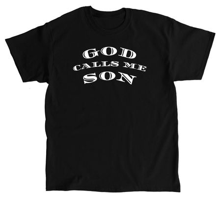 God Calls Me Son III, a Black Classic Unisex Tee