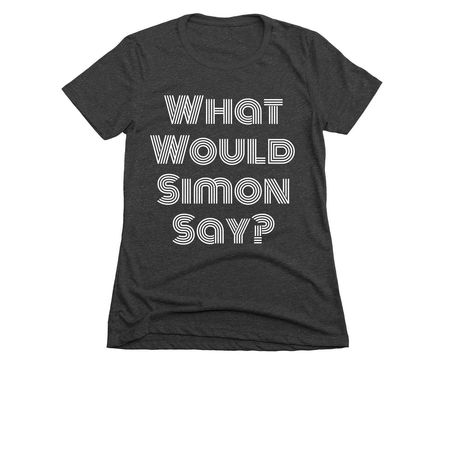 What Would Simon Say?, a Charcoal Women's Slim Fit Tee
