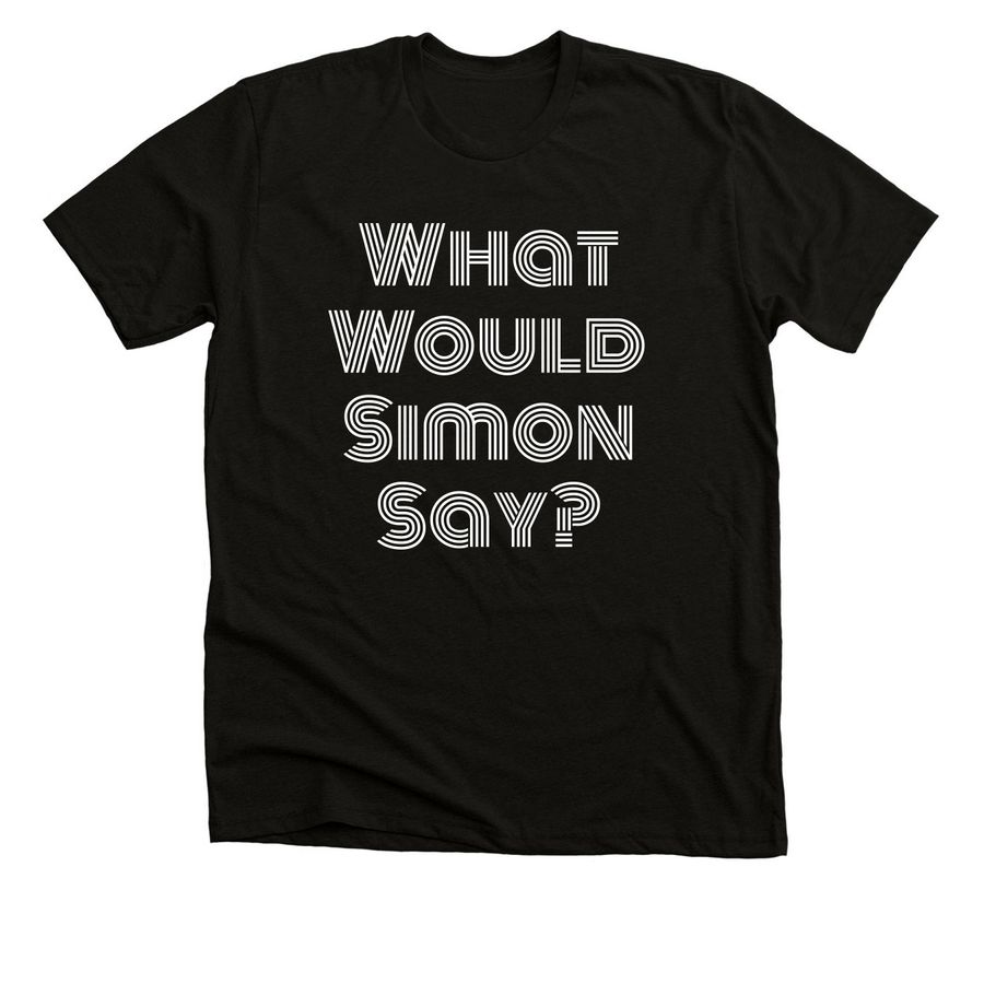What Would Simon Say?, a Black Heather Premium Unisex Tee