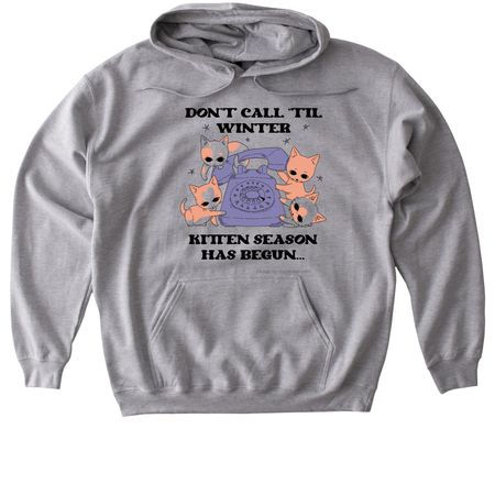 It's Kitten Season!, a Sport Grey Gildan Softstyle Pullover Hoodie