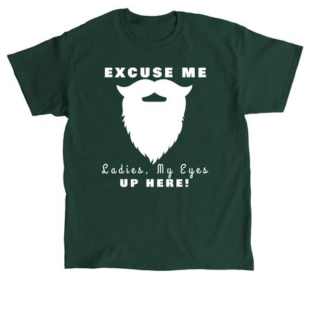 EXCUSE ME, a Forest Green Classic Unisex Tee