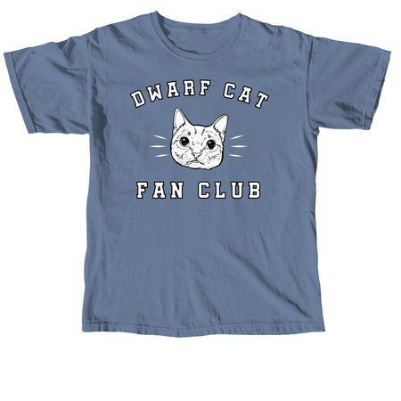Dwarf Cat Fan Club #2, a Blue Jean Comfort Colors Unisex Tee