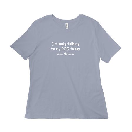 Only talking to my DOG today, a Vintage Denim Women?s Relaxed Cotton Tee