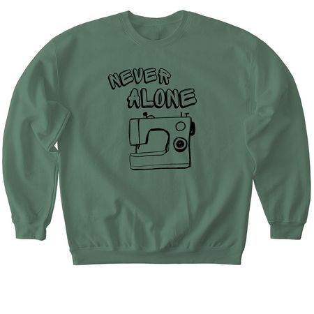 Never Alone, a Military Green Softstyle Crewneck Sweatshirt