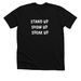 Stand Up. Show Up. Speak Up., a Solid Black Blend Premium Unisex Tee