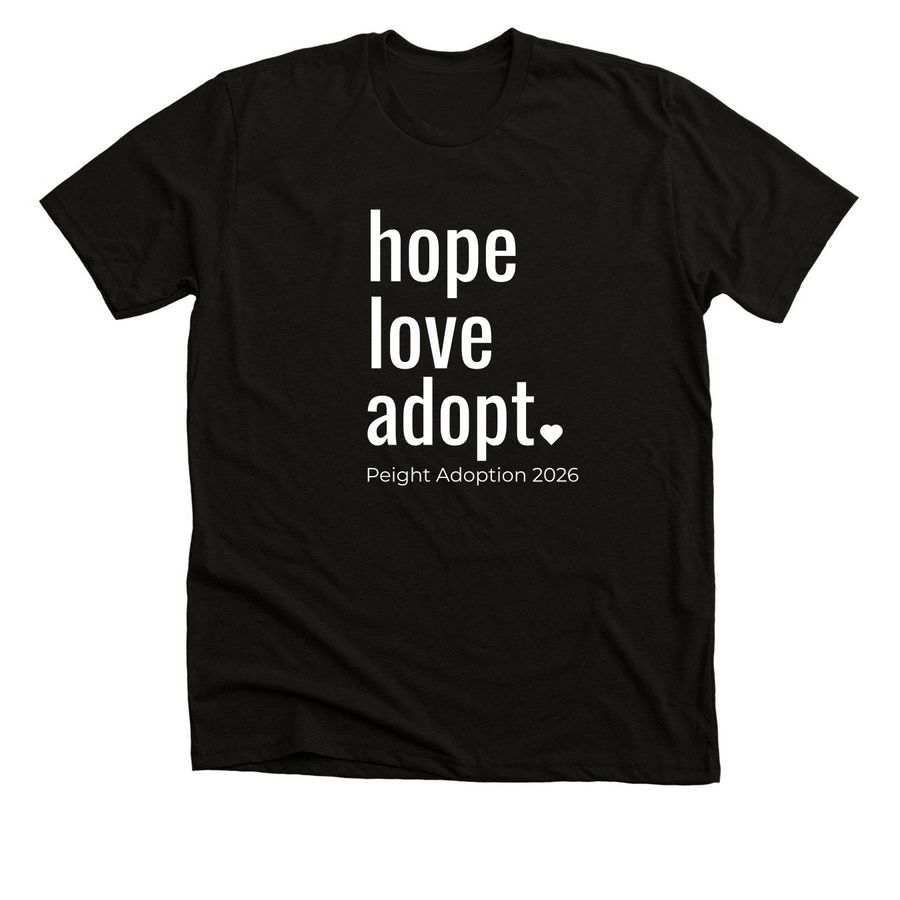 Hope Love Adopt Peight Adoption 2026, a Black Heather Premium Unisex Tee