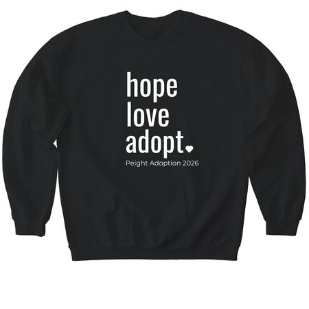 Hope Love Adopt Peight Adoption 2026, a Black Softstyle Crewneck Sweatshirt