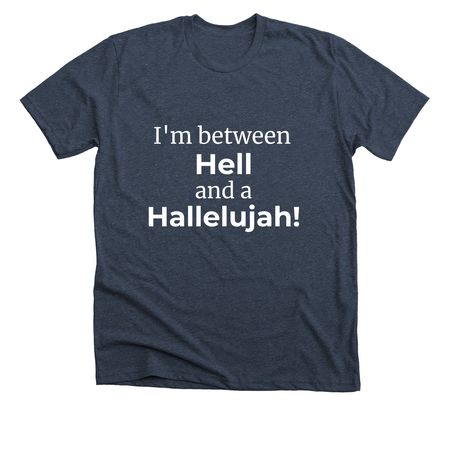 Hallelujah&nbsp;, a Heather Midnight Navy Premium Unisex Tee
