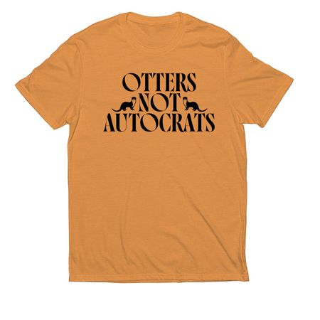 Otters Not Autocrats Shirts, a Orange You Fancy Allmade Eco Triblend Unisex Tee