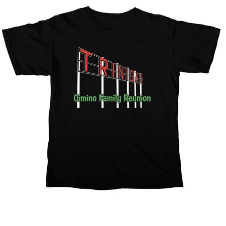 Cimino Family Reunion - Trinidad Sign&nbsp;, a Black Comfort Colors Unisex Tee