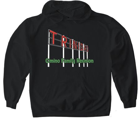 Cimino Family Reunion - Trinidad Sign&nbsp;, a Black Gildan Softstyle Pullover Hoodie