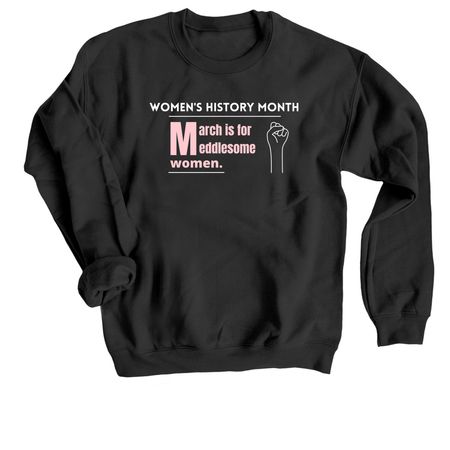 Women's History Month - Pink Text, a Black Crewneck Sweatshirt