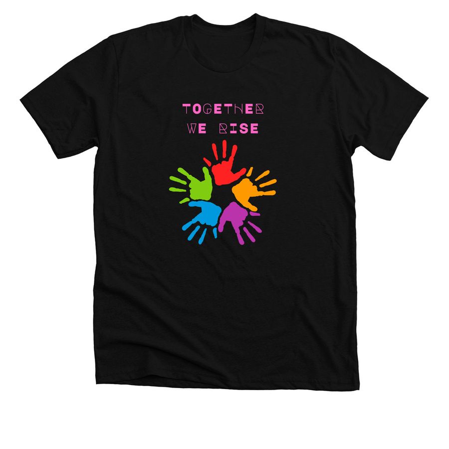 Together We Rise, a Solid Black Blend Premium Unisex Tee