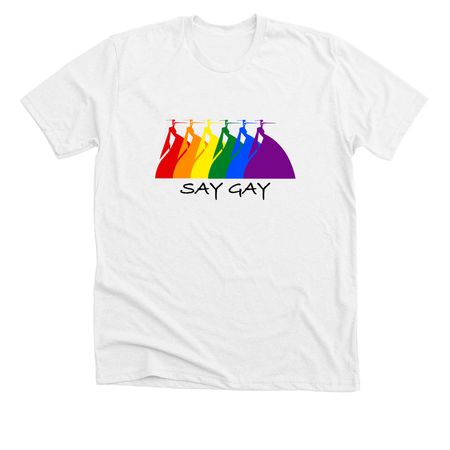 SAY GAY, a Solid White Blend Premium Unisex Tee