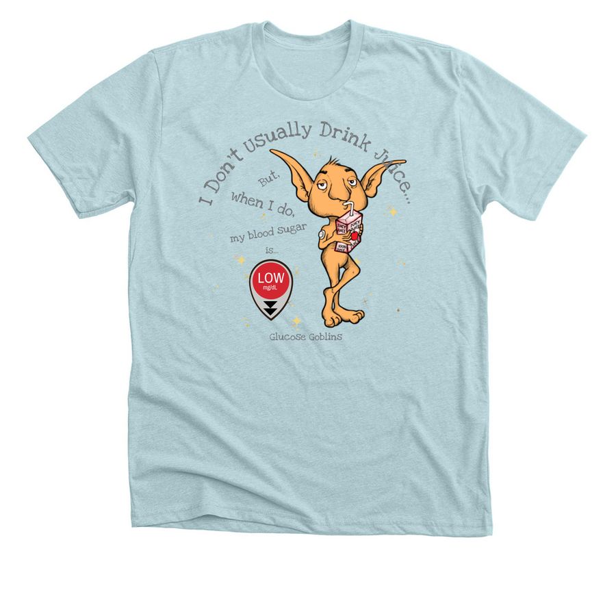 I Don't Usually Drink Juice...But, a Heather Ice Blue Premium Unisex Tee