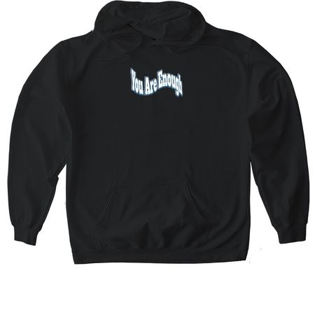 You Are Enough, a Black Gildan Softstyle Pullover Hoodie