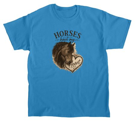 Horses have my heart, a Sapphire Classic Unisex Tee
