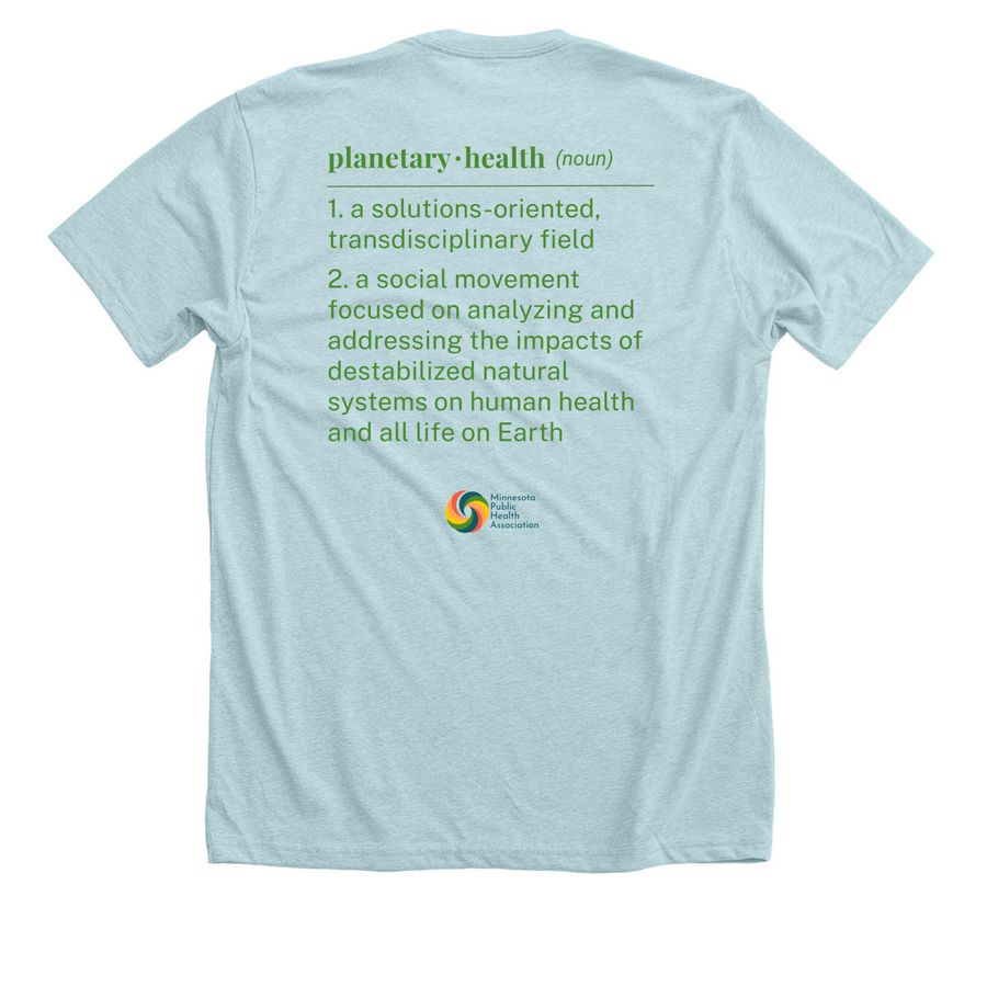 Planetary Health Is Public Health, a Heather Ice Blue Premium Unisex Tee (back-view)