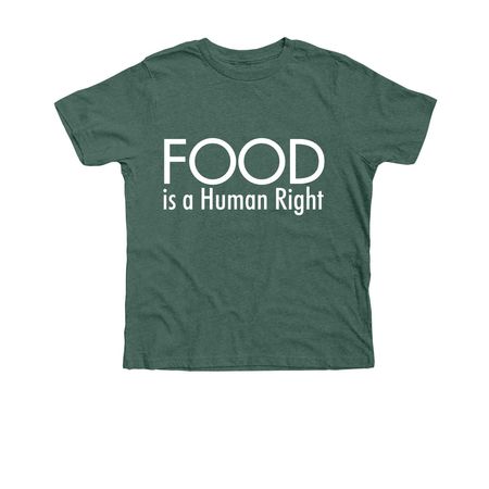 Food Is A Human Right T-shirt, a Heather Forest Premium Youth Tee