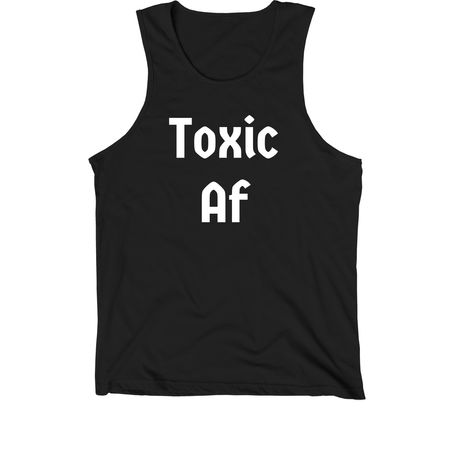 Toxic Af, a Black Premium Cotton Tank