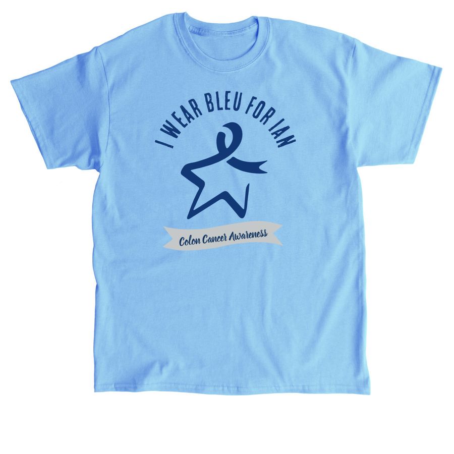 I wear "Bleu" for Ian, a Carolina Blue Classic Unisex Tee