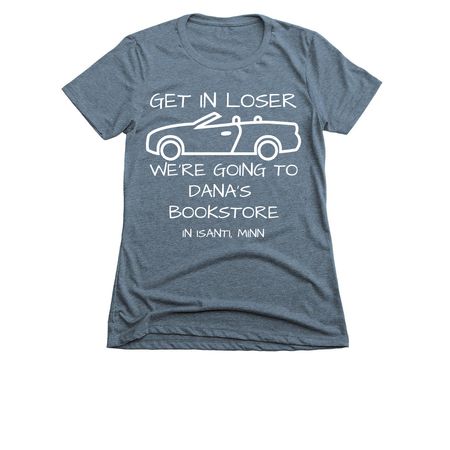 GET IN LOSER WE'RE GOING, a Indigo Women's Slim Fit Tee
