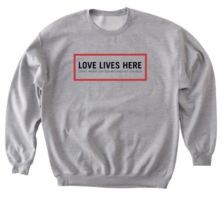 Love Lives Here, a Sport Grey Softstyle Crewneck Sweatshirt