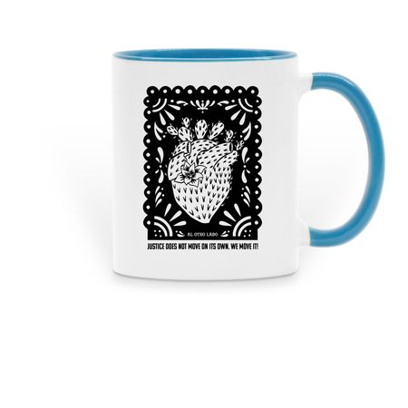 Justice does not move on it's own.We move it!, a Light Blue Two-Tone Ceramic Mug
