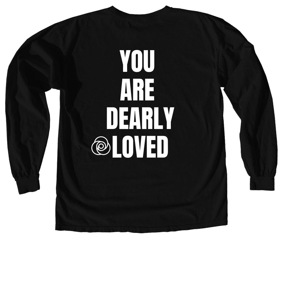YOU ARE DEARLY LOVED&nbsp;, a Black Comfort Colors Long Sleeve Tee (back-view)