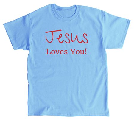 Jesus Loves You, a Carolina Blue Classic Unisex Tee