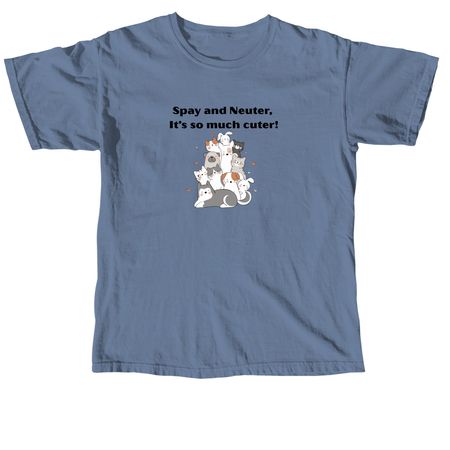 Spay and Neuter!, a Blue Jean Comfort Colors Unisex Tee