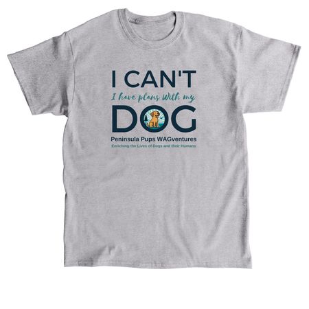 I Can't I Have Plans With My Dog, a Sport Grey Classic Unisex Tee