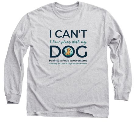 I Can't I Have Plans With My Dog, a Sport Grey Classic Long Sleeve Tee