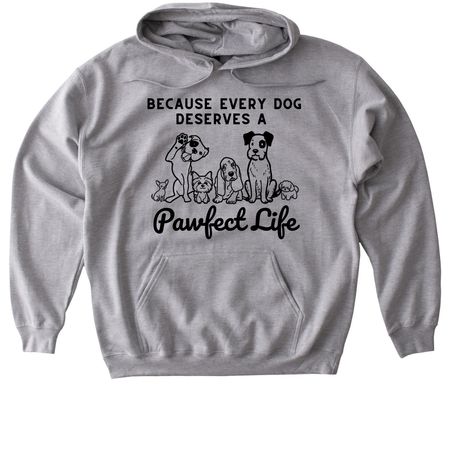 A Pawfect Life Starts with You, a Sport Grey Gildan Softstyle Pullover Hoodie