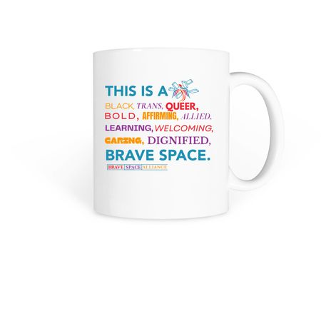 This is a Brave Space Mug, a White Coffee Mug
