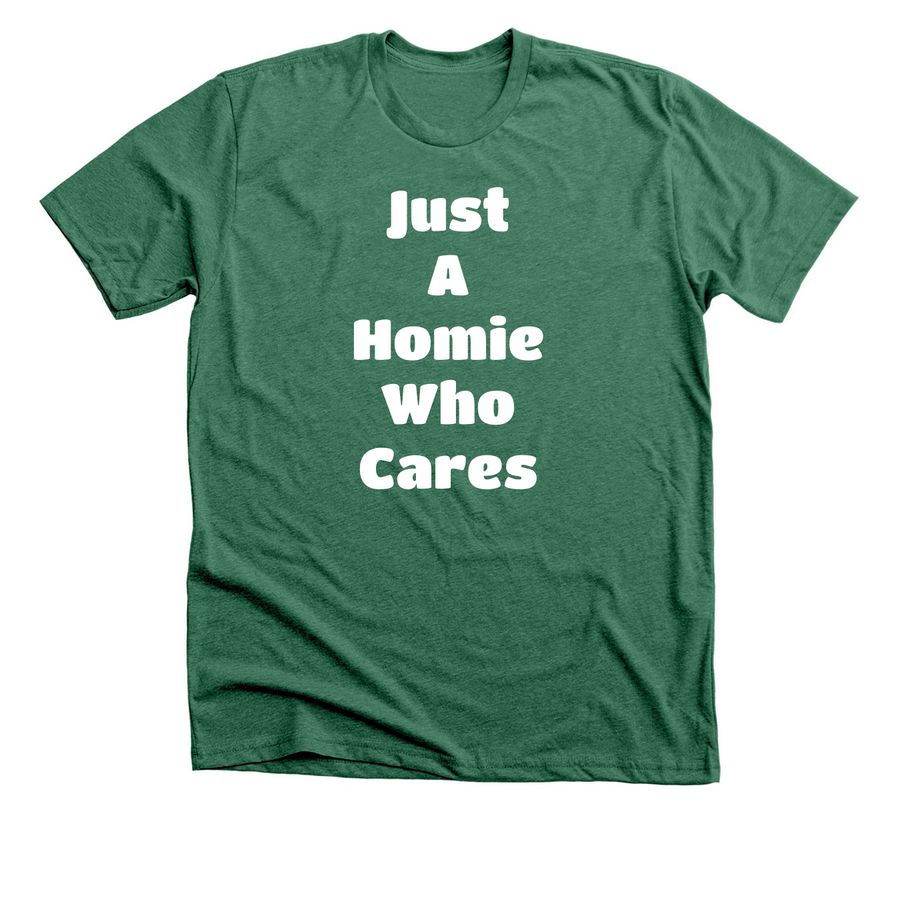 Just A Homie Who Cares - JAHWC, a Heather Grass Green Premium Unisex Tee