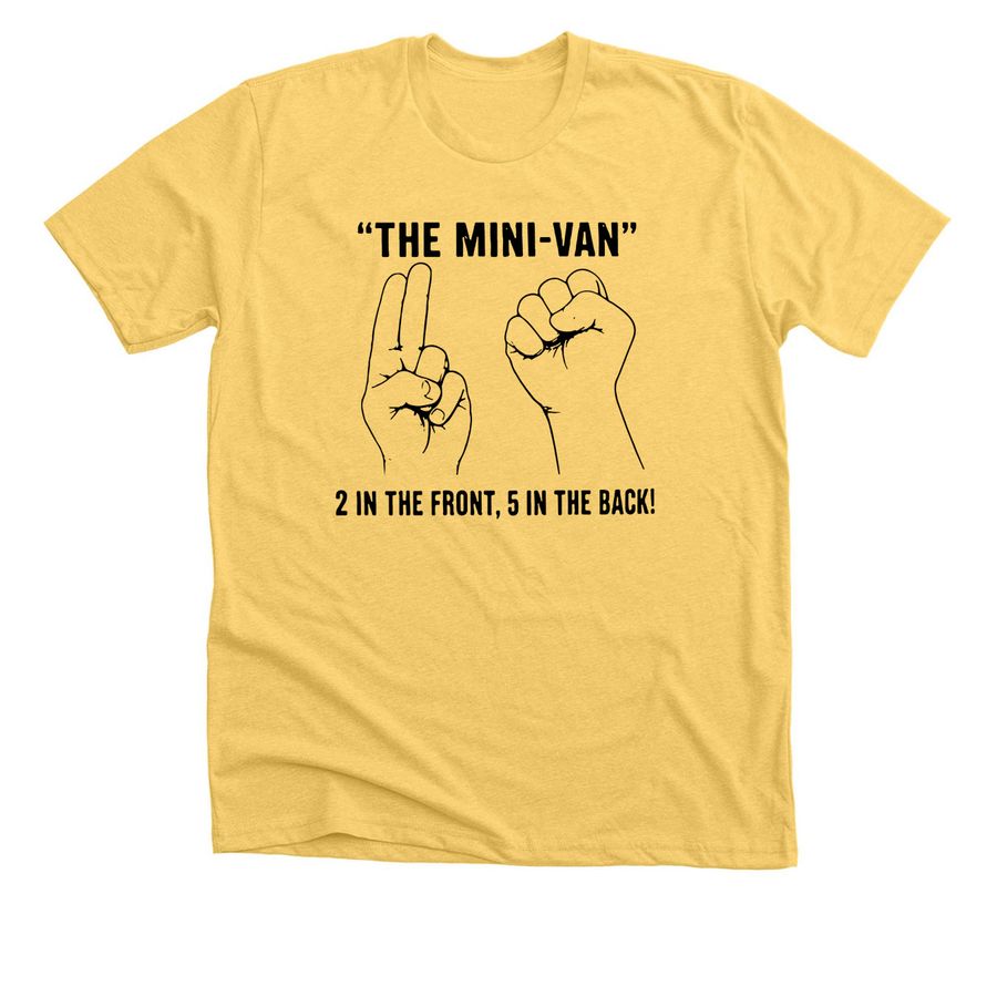 Mini Van 2 in Front 5 in Back Shirt, a Heather Yellow Gold Premium Unisex Tee