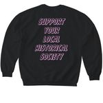 Local History Means Everyone's History., a Black Softstyle Crewneck Sweatshirt (back-view)