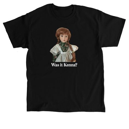 Was it Kenna, a Black Classic Unisex Tee