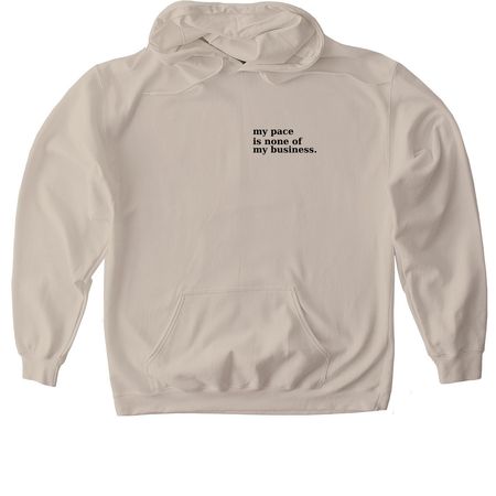 My Pace Is None of My Business, a Sand Gildan Softstyle Pullover Hoodie