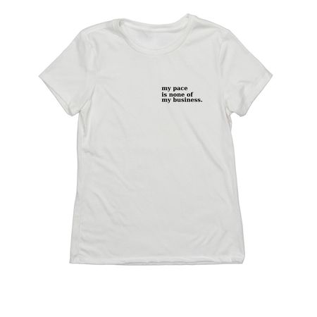 My Pace Is None of My Business, a Fairly White Allmade Eco Triblend Women?s Tee
