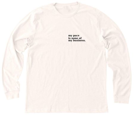 My Pace Is None of My Business, a Heather Natural Premium Long Sleeve Tee